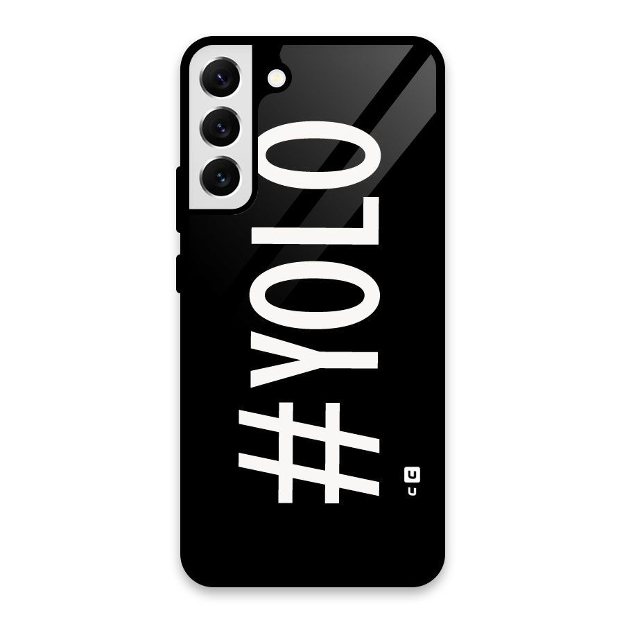 Yolo Glass Back Case for Galaxy S22 Plus 5G