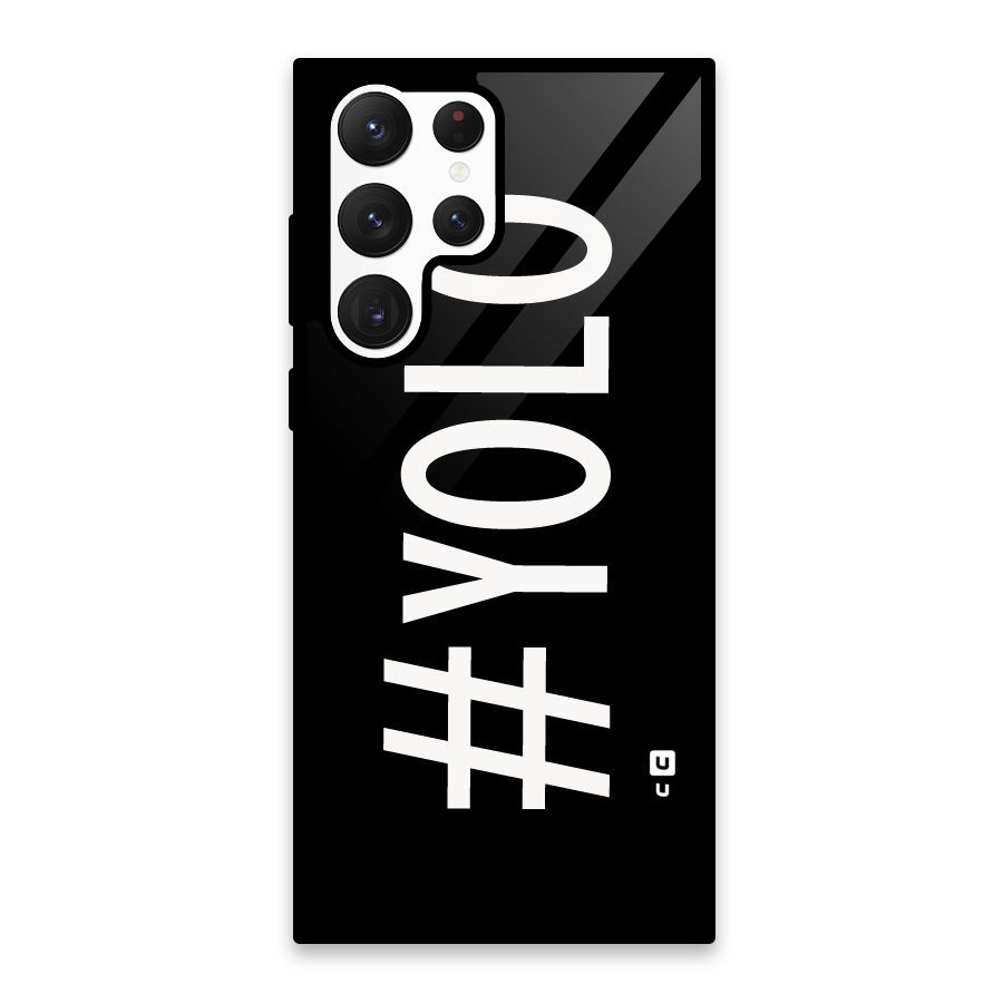 Yolo Glass Back Case for Galaxy S22 Ultra 5G