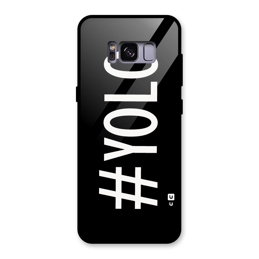 Yolo Glass Back Case for Galaxy S8
