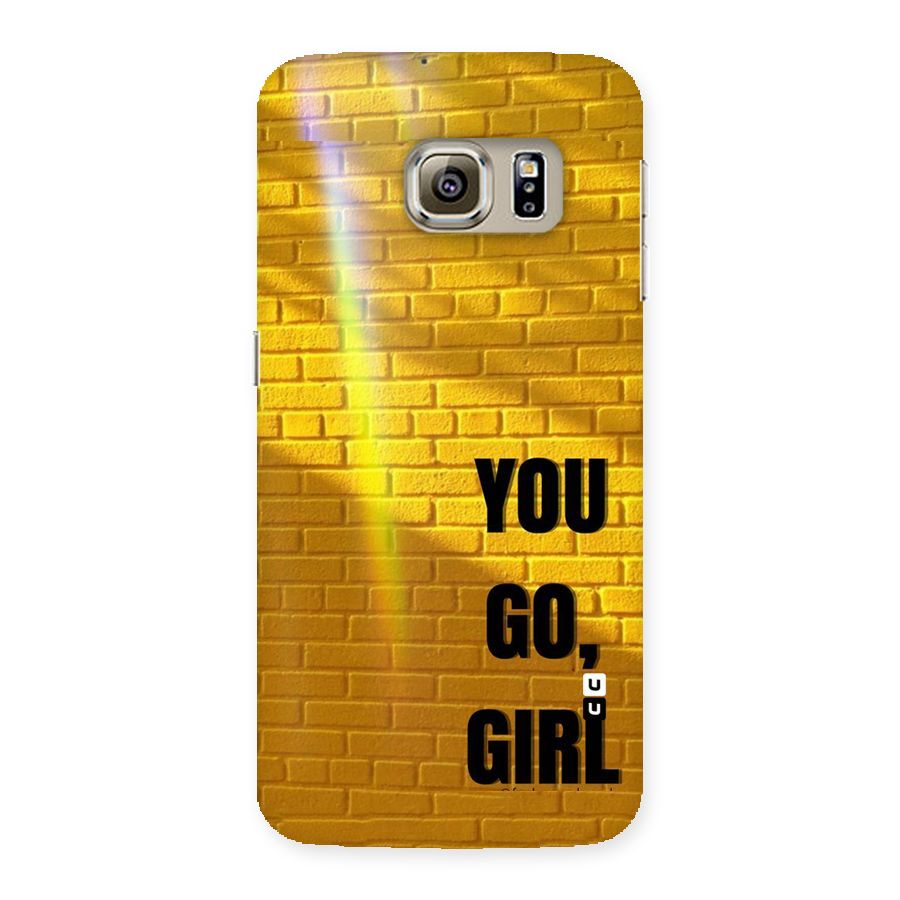 You Go Girl Wall Back Case for Samsung Galaxy S6 Edge