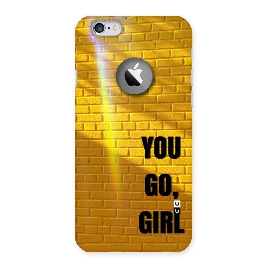 You Go Girl Wall Back Case for iPhone 6 Logo Cut