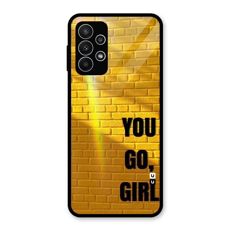 You Go Girl Wall Glass Back Case for Galaxy A23