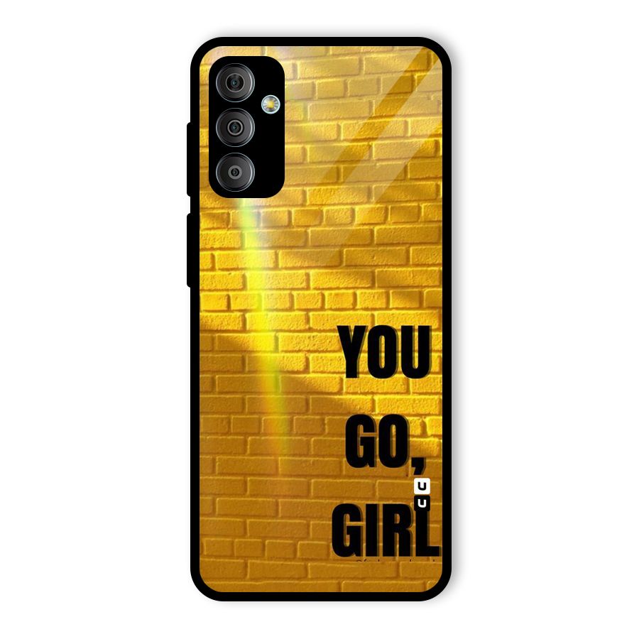You Go Girl Wall Glass Back Case for Galaxy F23