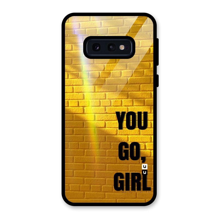 You Go Girl Wall Glass Back Case for Galaxy S10e