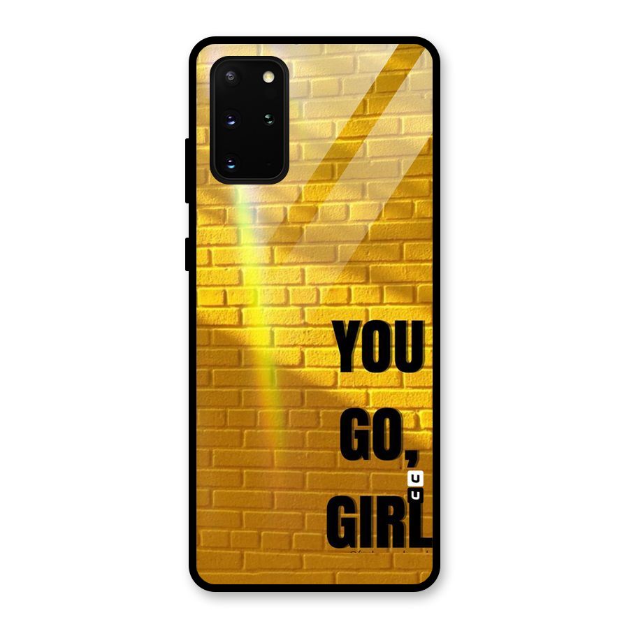 You Go Girl Wall Glass Back Case for Galaxy S20 Plus
