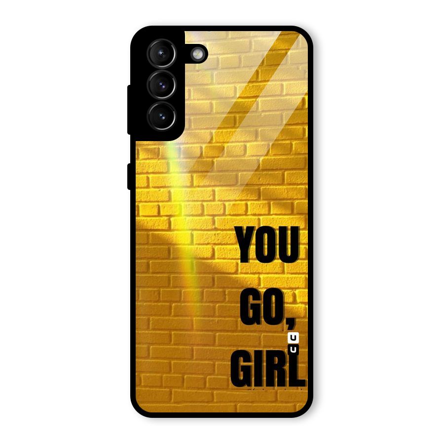 You Go Girl Wall Glass Back Case for Galaxy S21 Plus