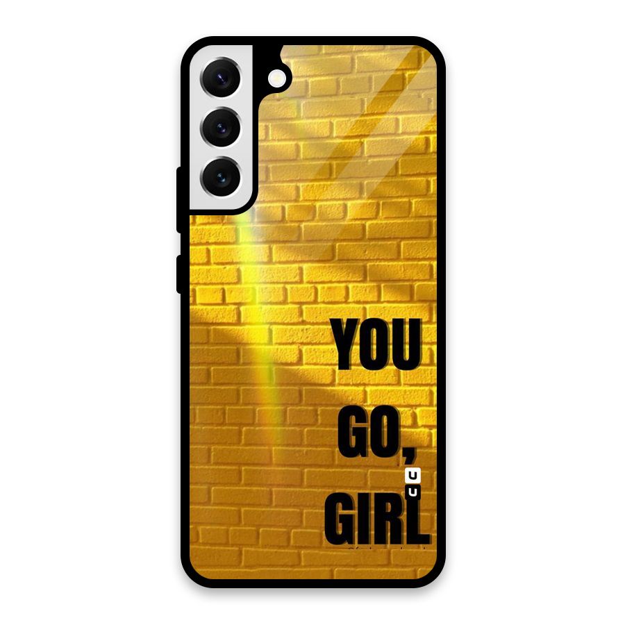 You Go Girl Wall Glass Back Case for Galaxy S22 Plus 5G
