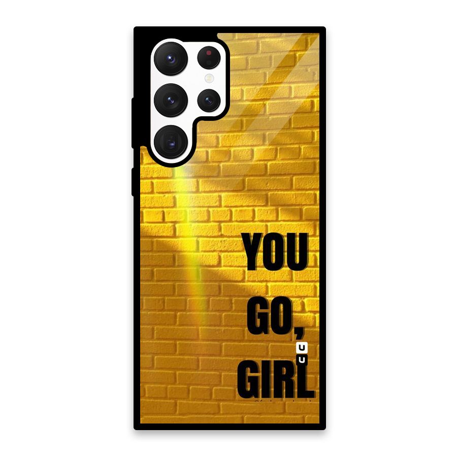 You Go Girl Wall Glass Back Case for Galaxy S22 Ultra 5G