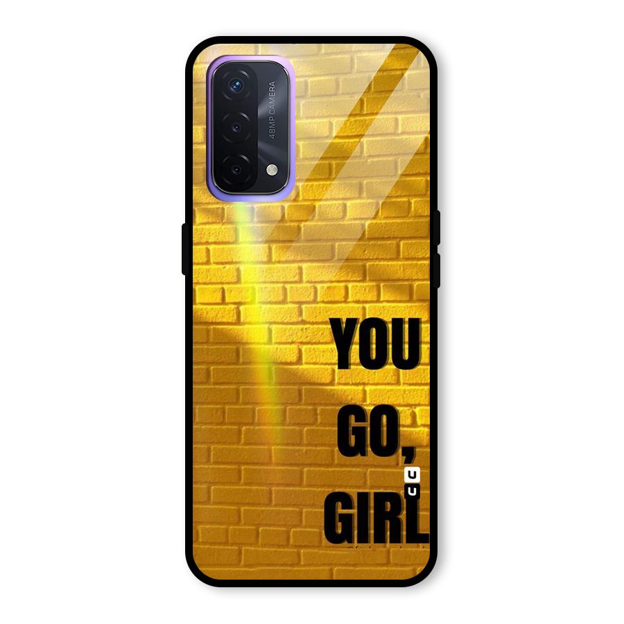 You Go Girl Wall Glass Back Case for Oppo A74 5G