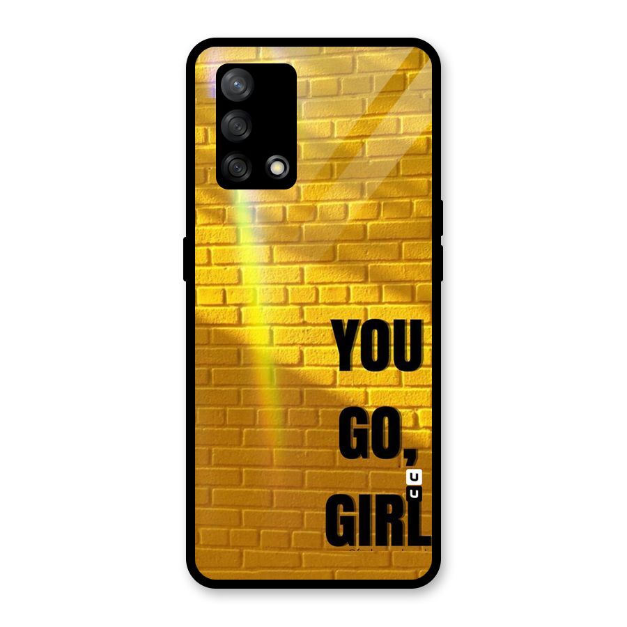 You Go Girl Wall Glass Back Case for Oppo F19
