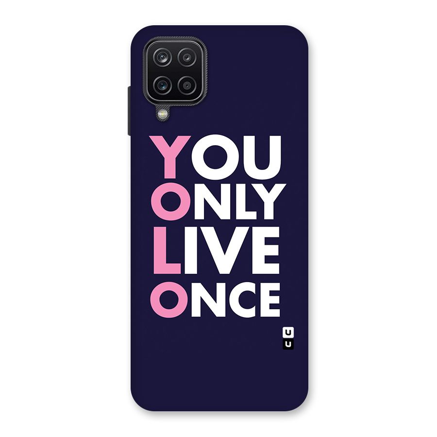 You Live Only Once Back Case for Galaxy A12