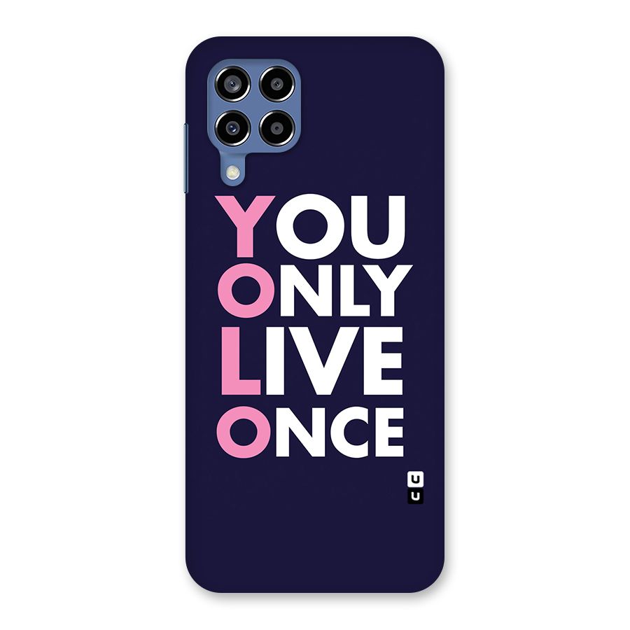 You Live Only Once Back Case for Galaxy M53 5G