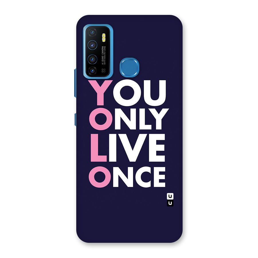You Live Only Once Back Case for Infinix Hot 9