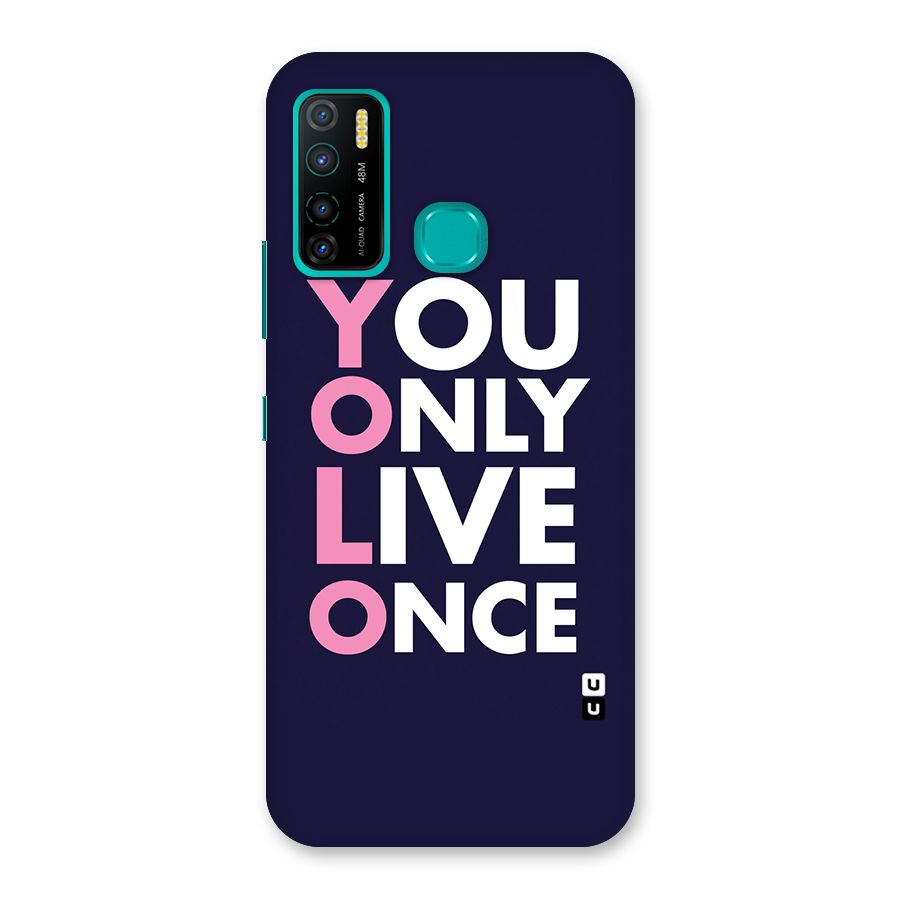 You Live Only Once Back Case for Infinix Hot 9 Pro