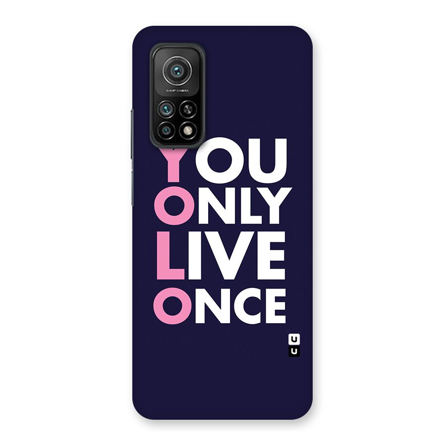 You Live Only Once Back Case for Mi 10T 5G