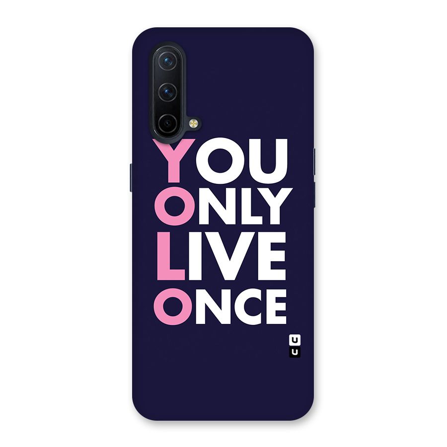 You Live Only Once Back Case for OnePlus Nord CE 5G