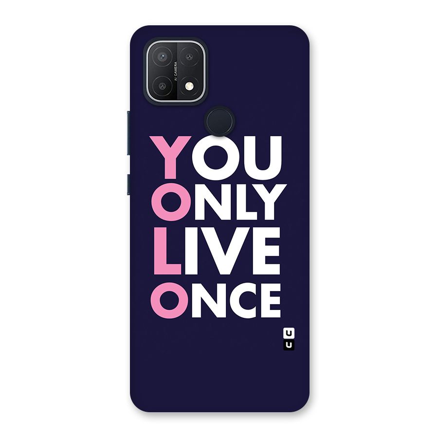 You Live Only Once Back Case for Oppo A15