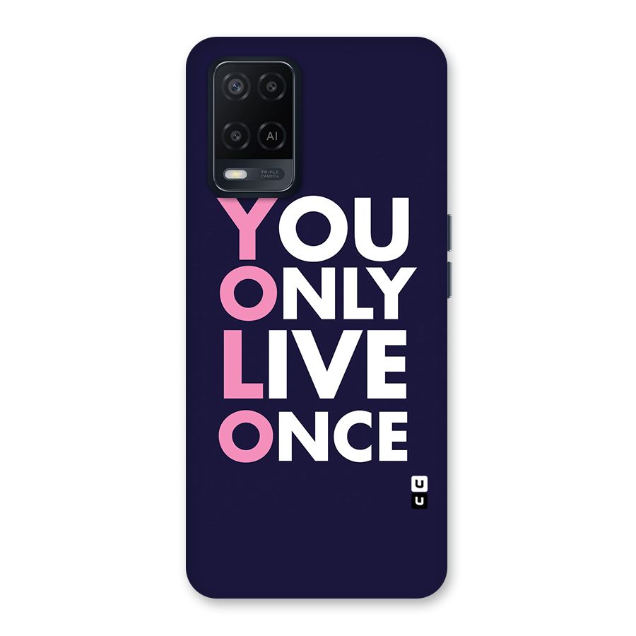You Live Only Once Back Case for Oppo A54