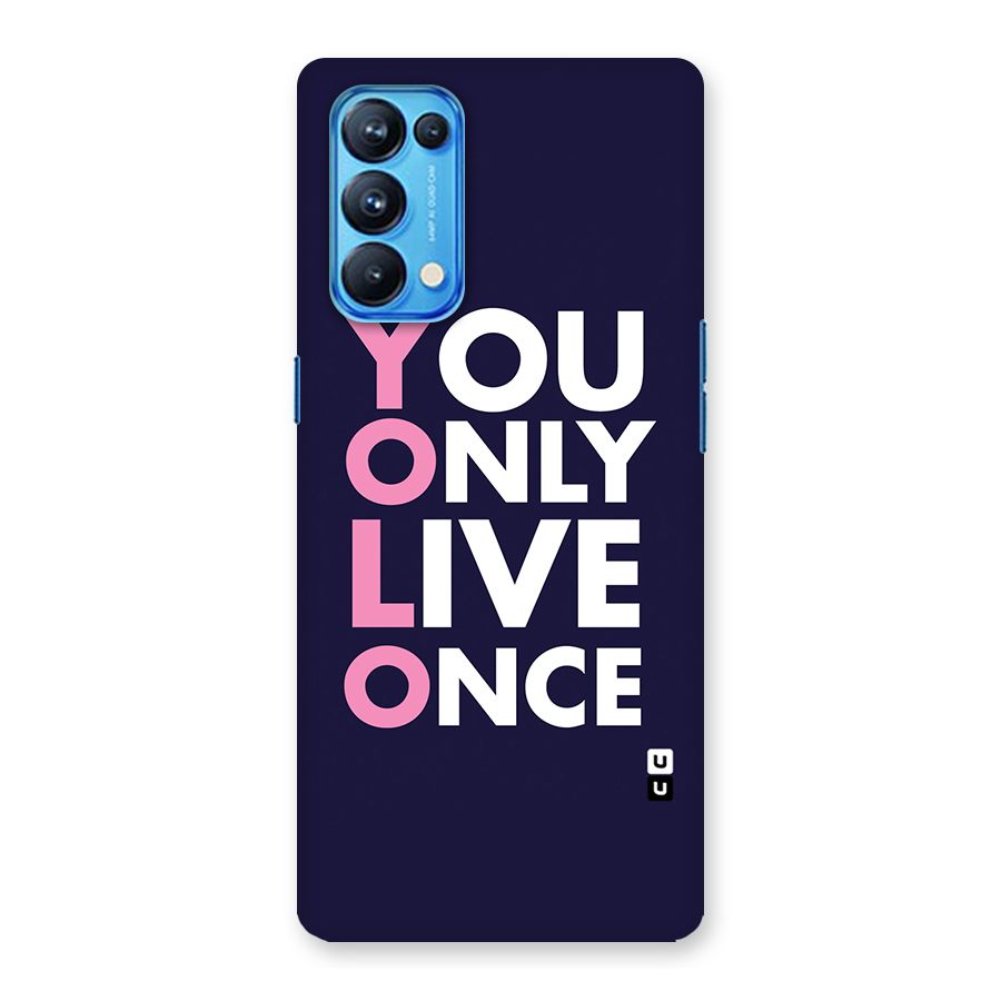 You Live Only Once Back Case for Oppo Reno5 Pro 5G