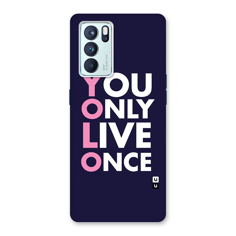You Live Only Once Back Case for Oppo Reno6 Pro 5G