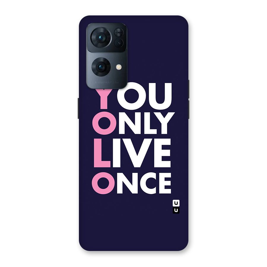 You Live Only Once Back Case for Oppo Reno7 Pro 5G