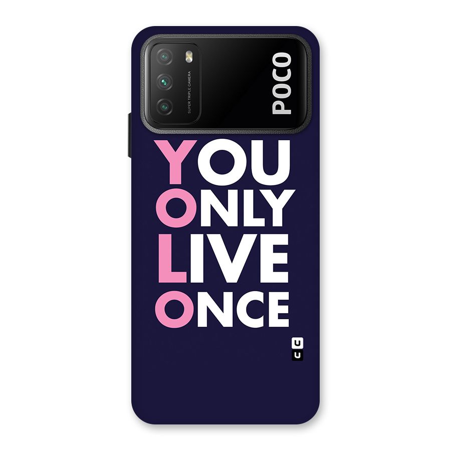 You Live Only Once Back Case for Poco M3