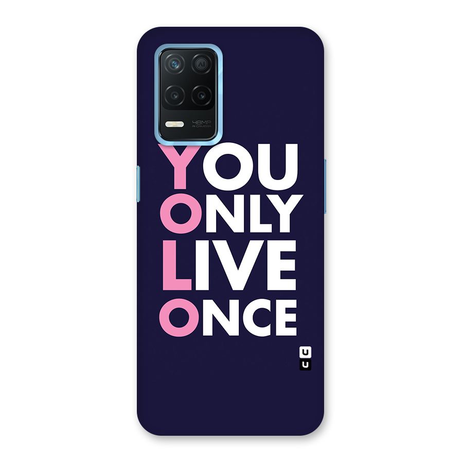 You Live Only Once Back Case for Realme 8 5G