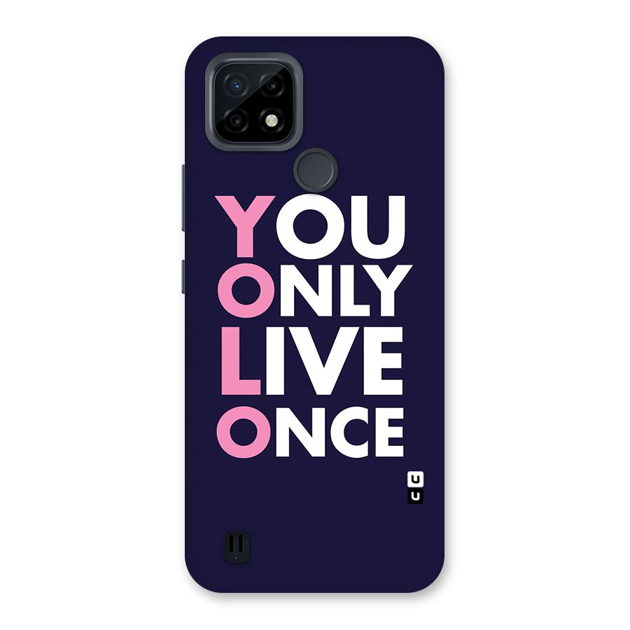 You Live Only Once Back Case for Realme C21
