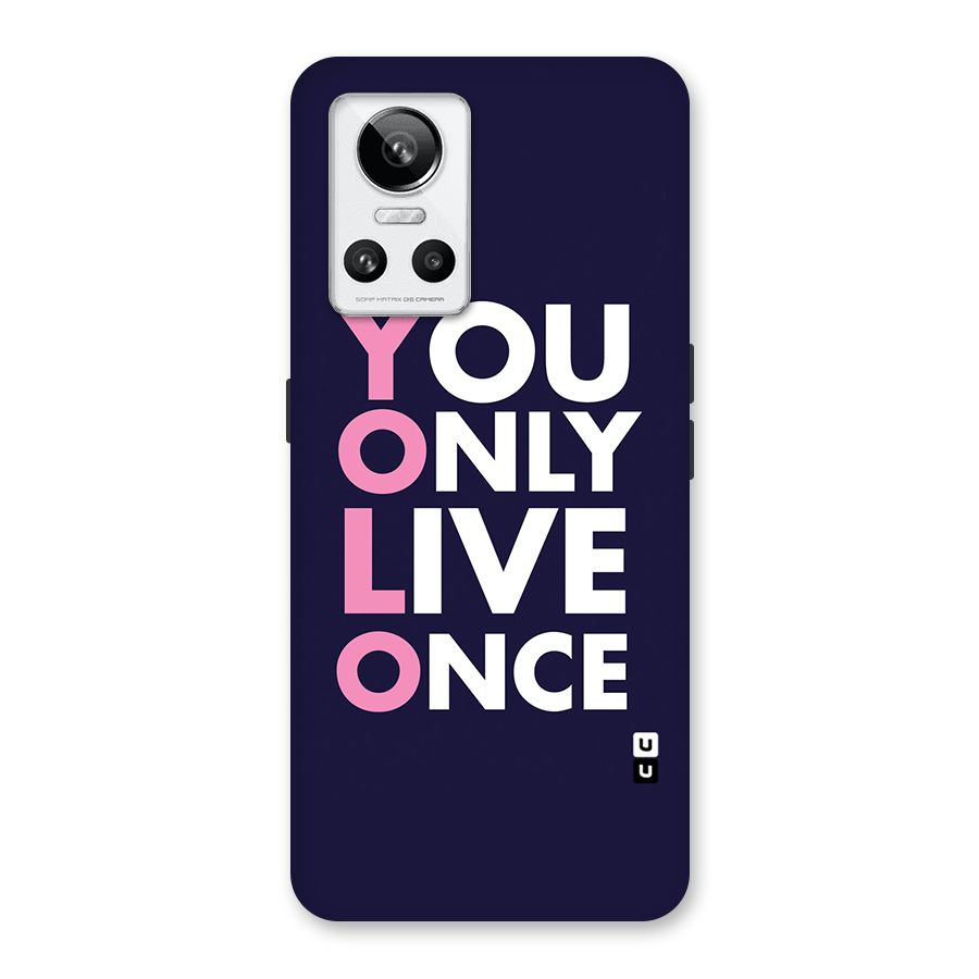 You Live Only Once Back Case for Realme GT Neo 3