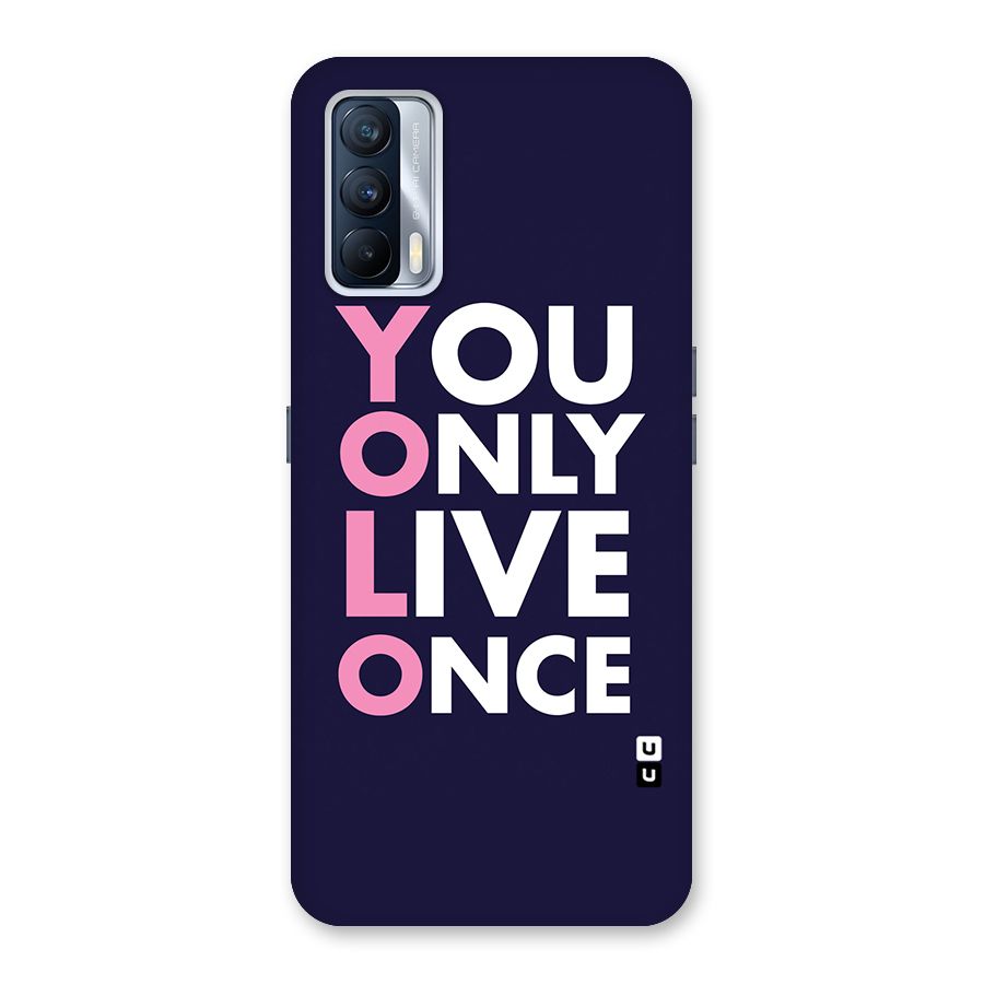 You Live Only Once Back Case for Realme X7