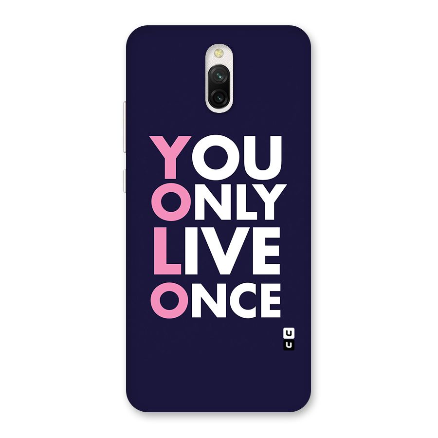 You Live Only Once Back Case for Redmi 8A Dual