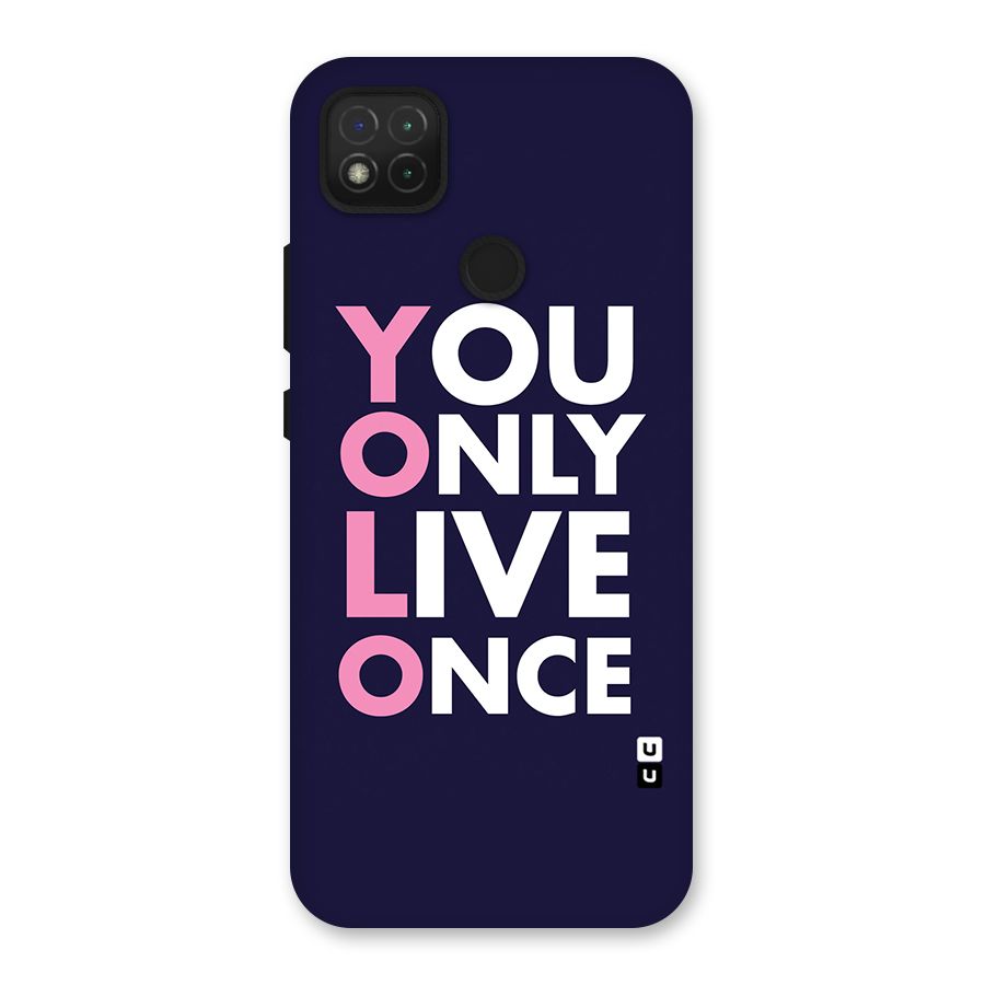 You Live Only Once Back Case for Redmi 9C