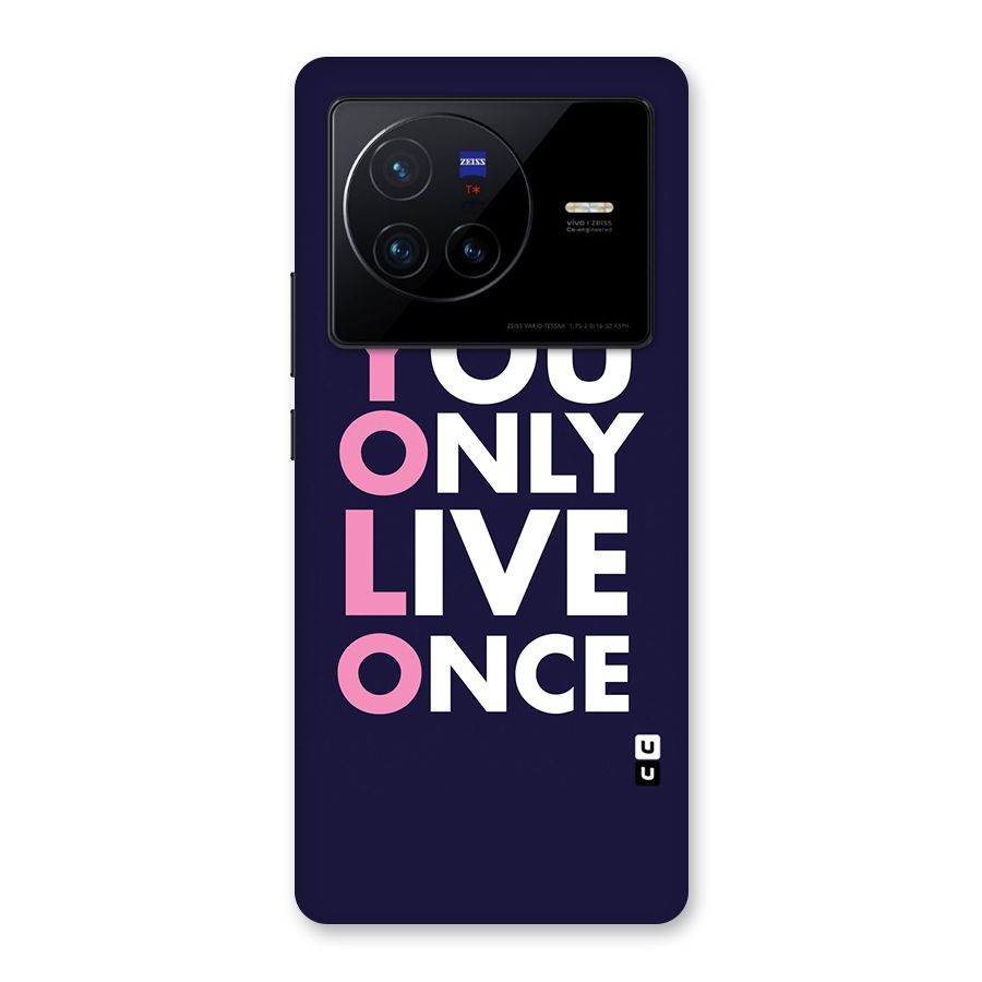 You Live Only Once Back Case for Vivo X80