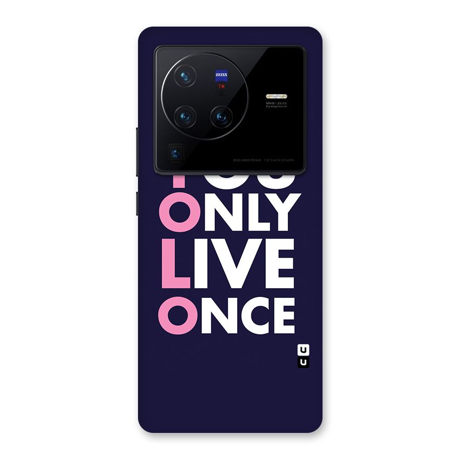 You Live Only Once Back Case for Vivo X80 Pro