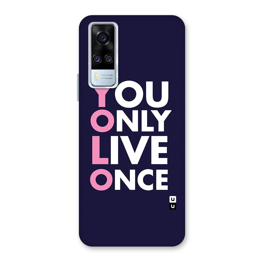 You Live Only Once Back Case for Vivo Y31