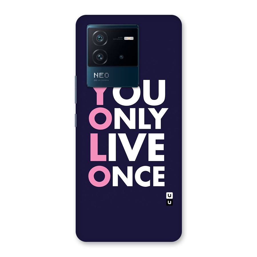 You Live Only Once Back Case for Vivo iQOO Neo 6 5G