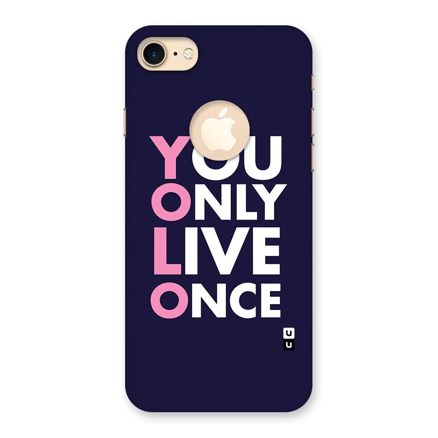 You Live Only Once Back Case for iPhone 7 Logo Cut