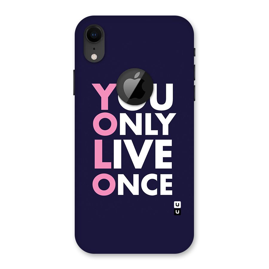 You Live Only Once Back Case for iPhone XR Logo Cut