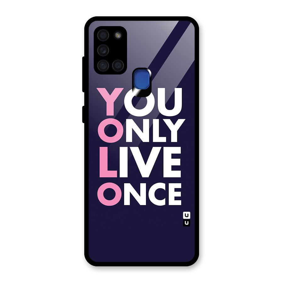 You Live Only Once Glass Back Case for Galaxy A21s