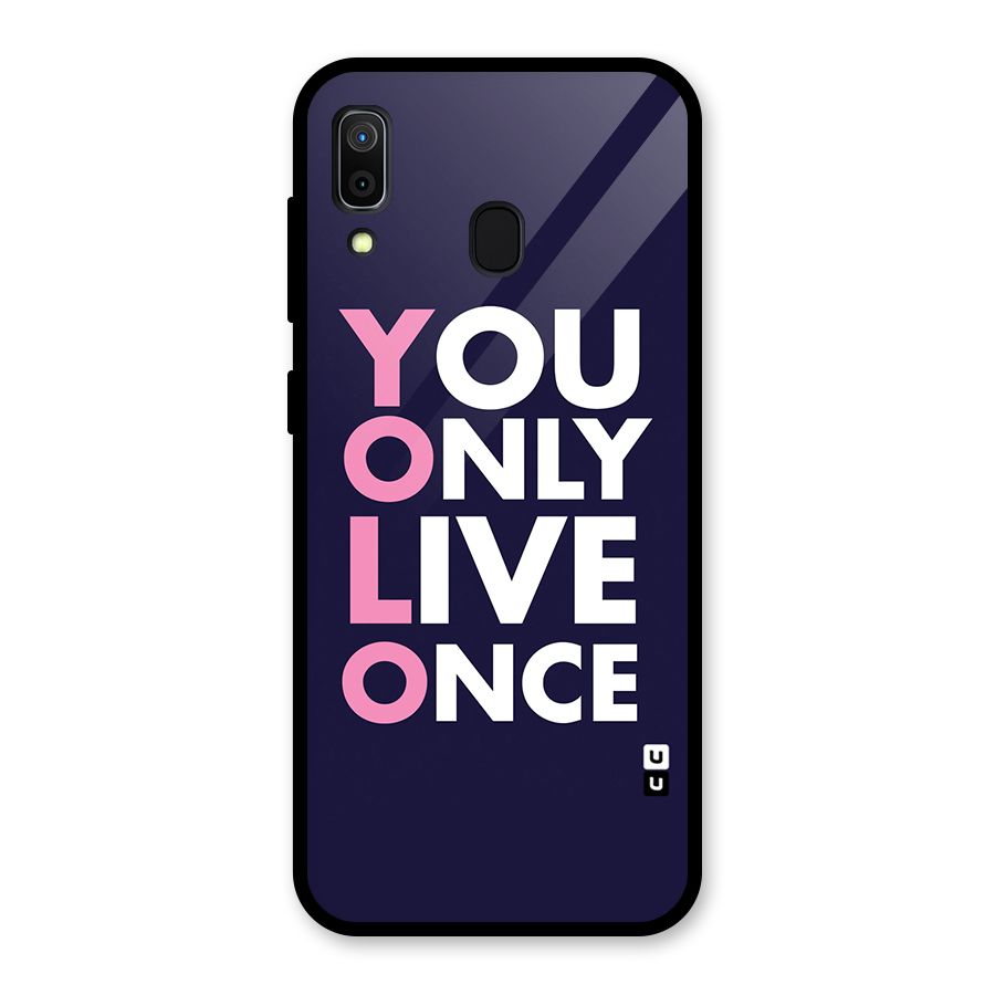 You Live Only Once Glass Back Case for Galaxy A30