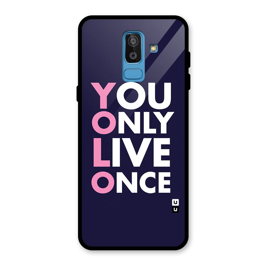 You Live Only Once Glass Back Case for Galaxy J8
