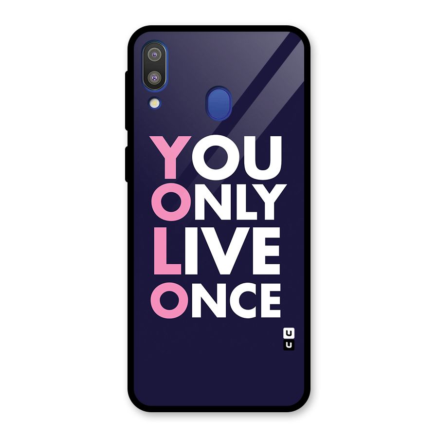 You Live Only Once Glass Back Case for Galaxy M20
