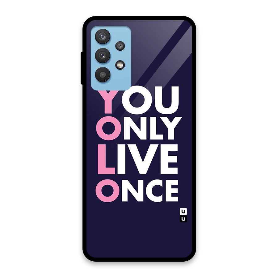 You Live Only Once Glass Back Case for Galaxy M32 5G