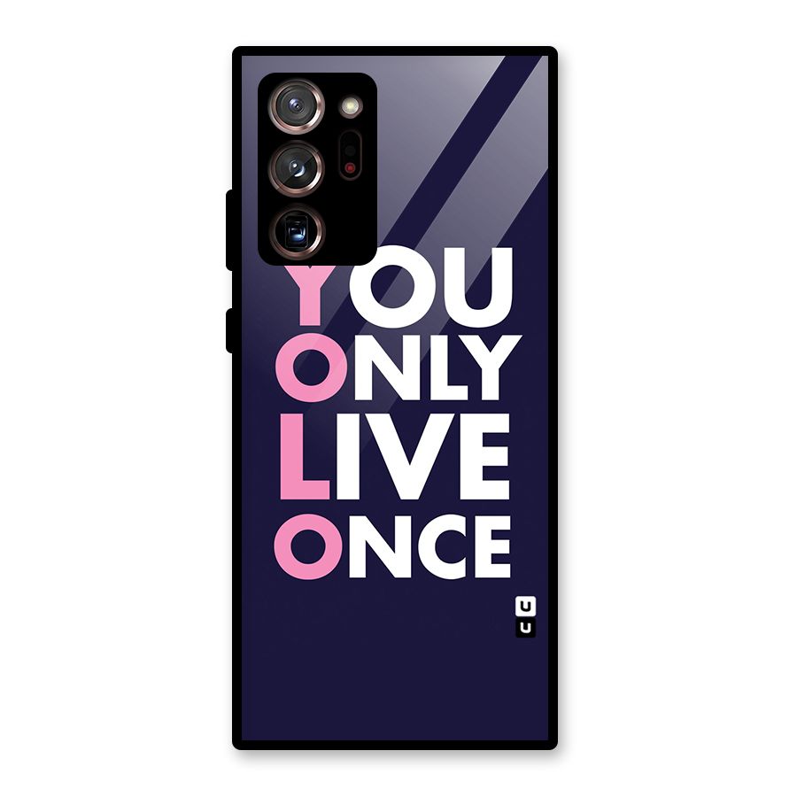 You Live Only Once Glass Back Case for Galaxy Note 20 Ultra
