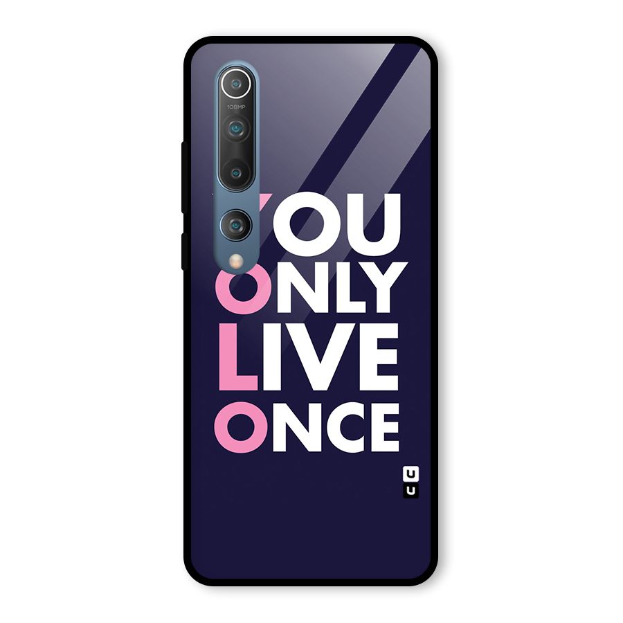You Live Only Once Glass Back Case for Mi 10