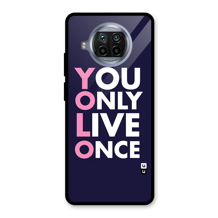 You Live Only Once Glass Back Case for Mi 10i