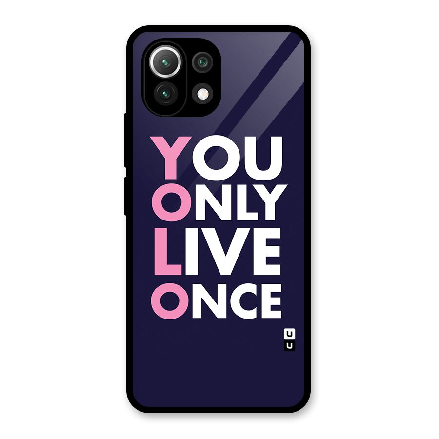 You Live Only Once Glass Back Case for Mi 11 Lite NE 5G