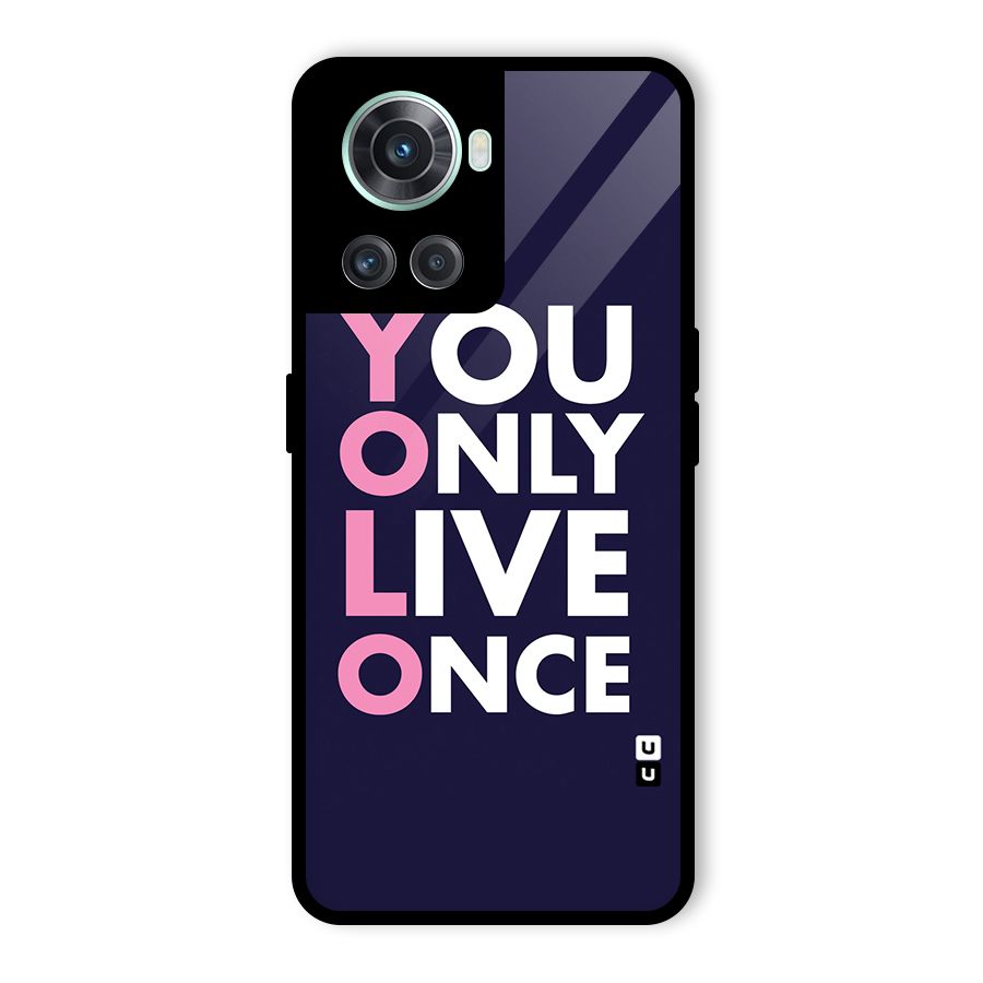 You Live Only Once Glass Back Case for OnePlus 10R