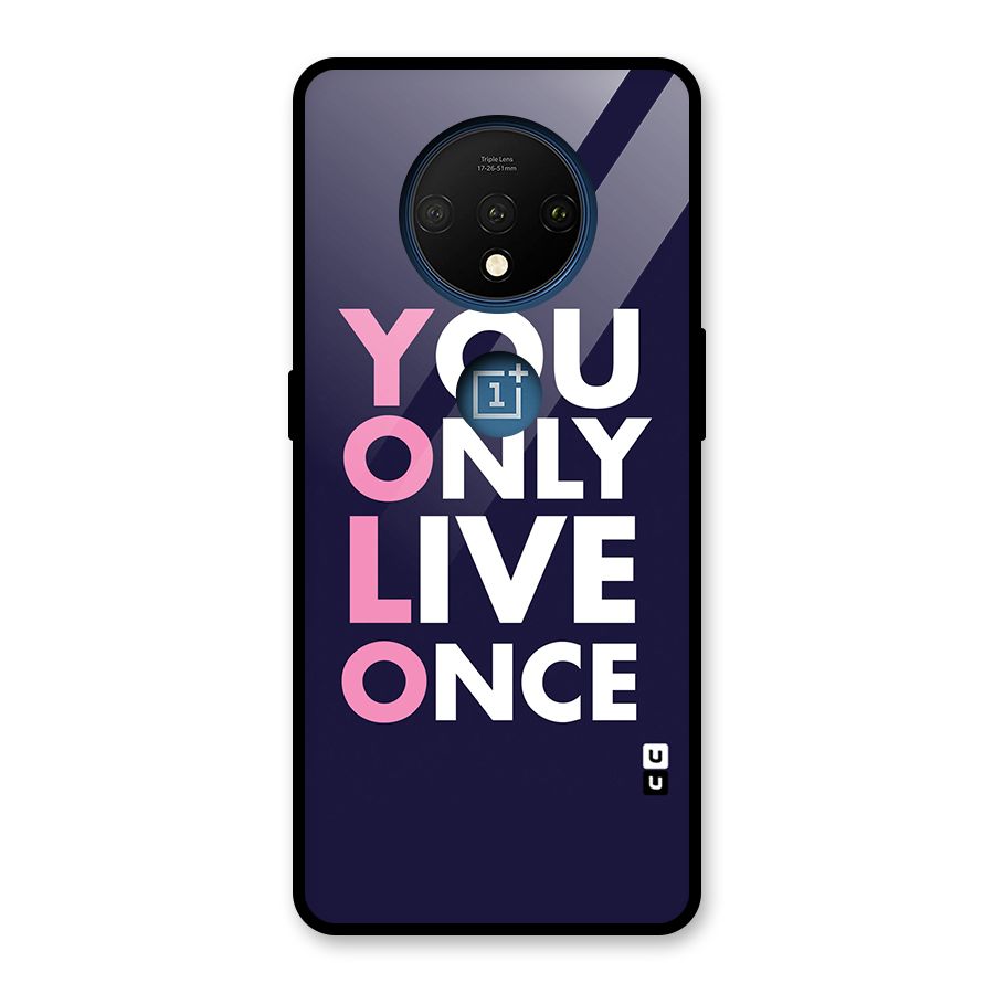 You Live Only Once Glass Back Case for OnePlus 7T