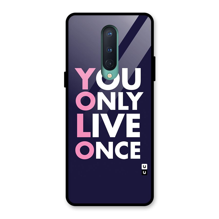 You Live Only Once Glass Back Case for OnePlus 8